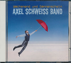 Axel Schweiß Band - Wochenend und Sonnenschein