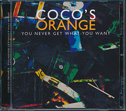 Coco's Orange _ You Never Get What You Want